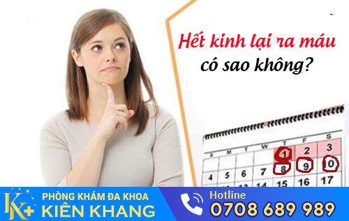 Hết kinh lại ra máu